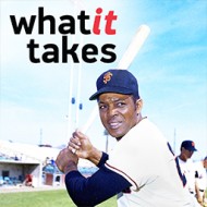 What It Takes - Willie Mays