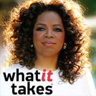 What It Takes - Oprah Winfrey