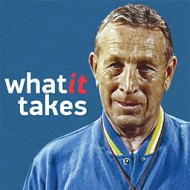 What It Takes - John Wooden